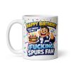 Funny Rude Happy Birthday Mug For Spurs Fans