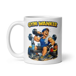 Gym Wanker Mug Funny Rude Gift Mug For Gym Lovers