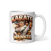 Karate Wanker Mug Rude Funny Gift For Karate