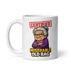 Miserable Old Bag Mug Funny Mug For Miserable Woman