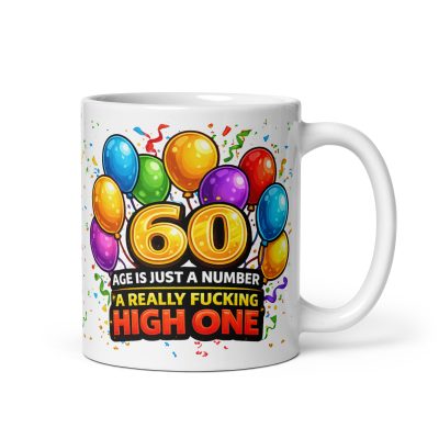 Rude 60th Birthday Mug Age Is A Fucking Big Number