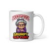 Certified Grumpy Old Cunt Mug Old Lady Mug For Her