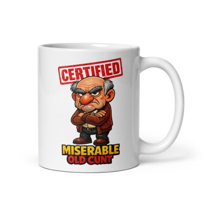 Miserable Old Cunt Mug Funny Rude Gift Mug