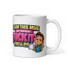 Funny Birthday Mug I Saw This And Thought Fuck It