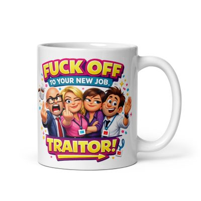 Rude New Job Mug Fuck Off To Your New Job Mug
