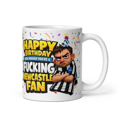Funny Rude Happy Birthday Mug For Newcastle Fans