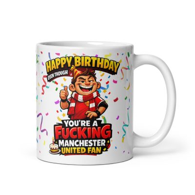Funny Rude Happy Birthday Mug For Manchester United Fans