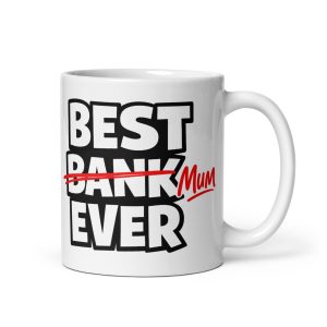 Best Bank Mum Mug Funny Bank Of Mum Mugs