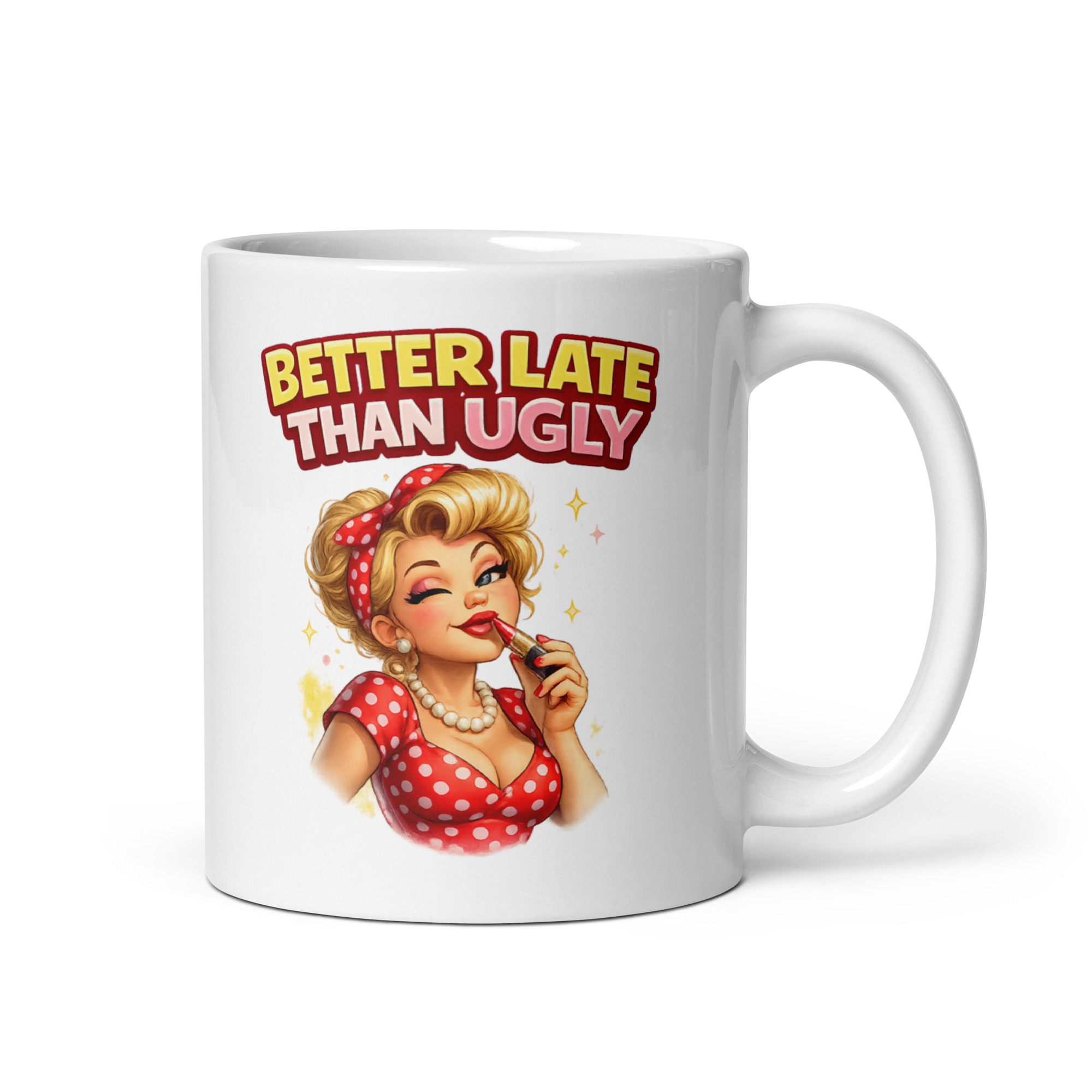 Better Late Than Ugly Funny Cheeky Mugs For Her