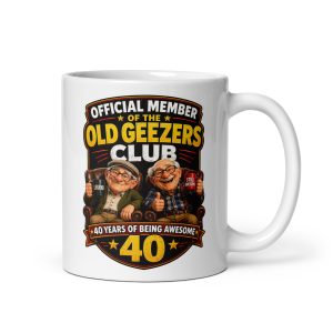 Funny 40th Birthday Mug Old Geezers Club Gift Mugs