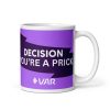 Funny Football Mug VAR Decision You’re A Prick Mug