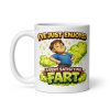 Funny Gift Mugs For Men Who Fart Often