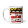 Funny Good Luck In Your New Job Mug Traitor Badge
