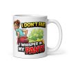 Funny Mug For Her I Don’t Fart I Whisper In My Pants