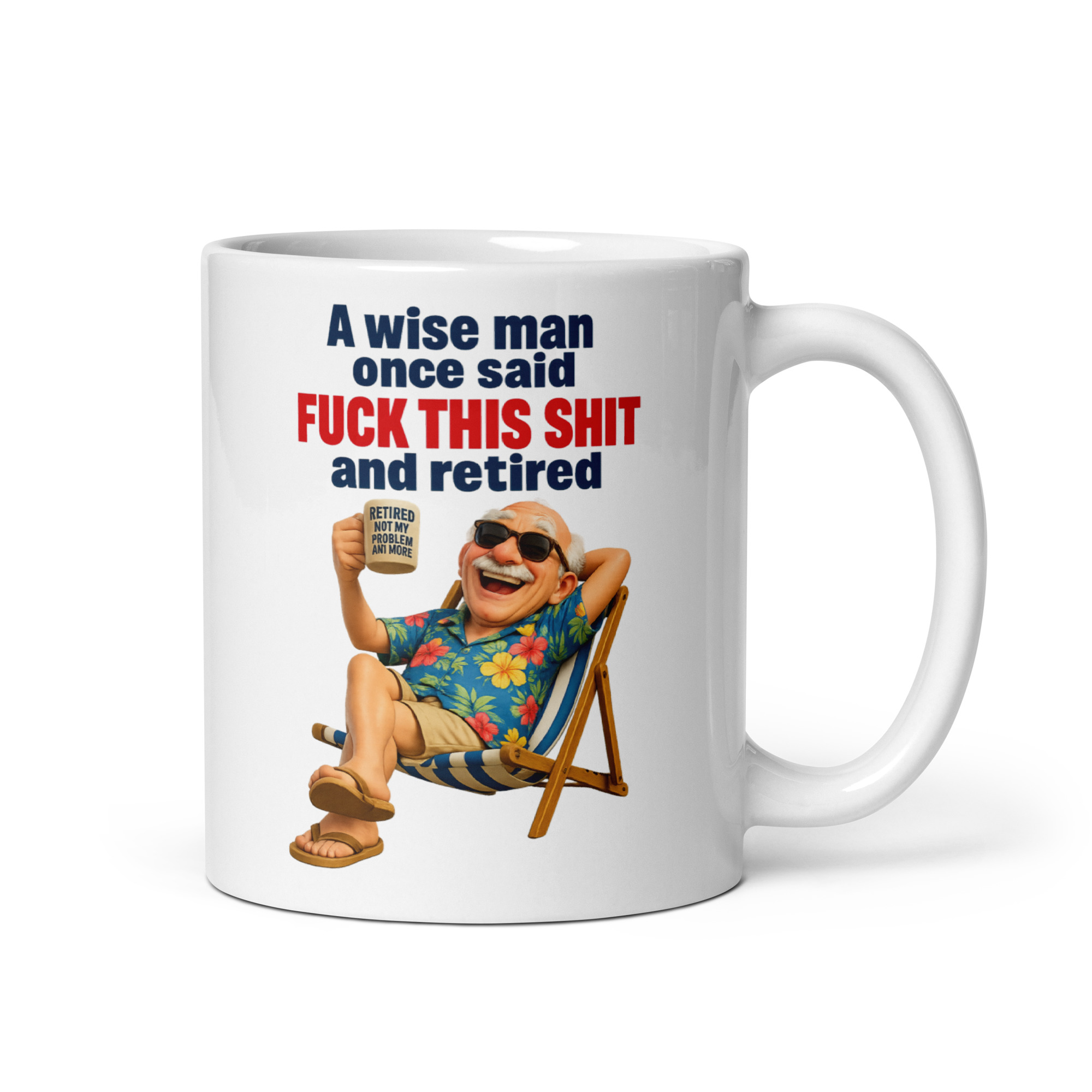 Funny Retirement Gift Mug Wise Man Said Fuck This Shit