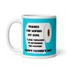 Happy Fathers Day Mug – Thanks For Wiping My Bum