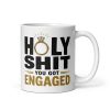 Holy Shit You're Engaged Mug