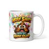 Holy Shit You’re How Old Funny Birthday Mug