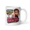 How About A Nice Cup Of Shut The Fuck Up Mug