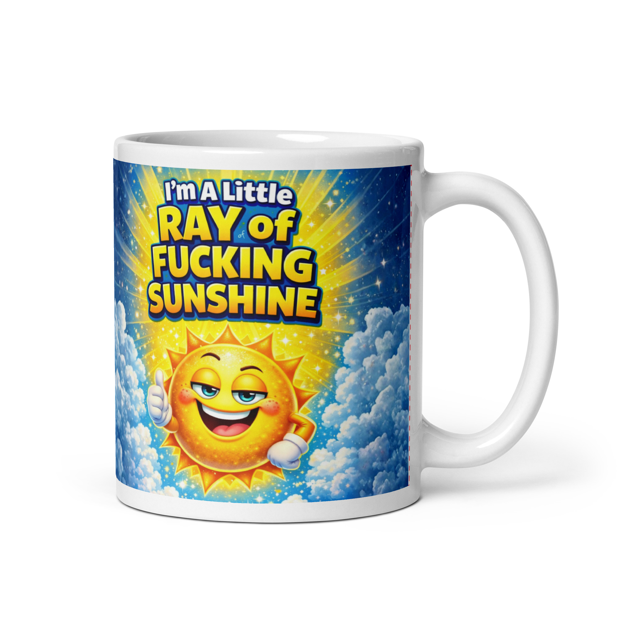 I’m A Little Ray Of Fucking Sunshine Funny Motivational Mug