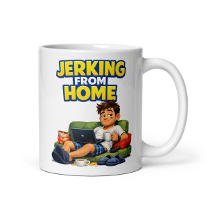 Jerking From Home Mug For Colleagues Who Pretend To Work