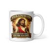 Jesus Loves You Everyone Else Thinks You’re A Cunt Mug