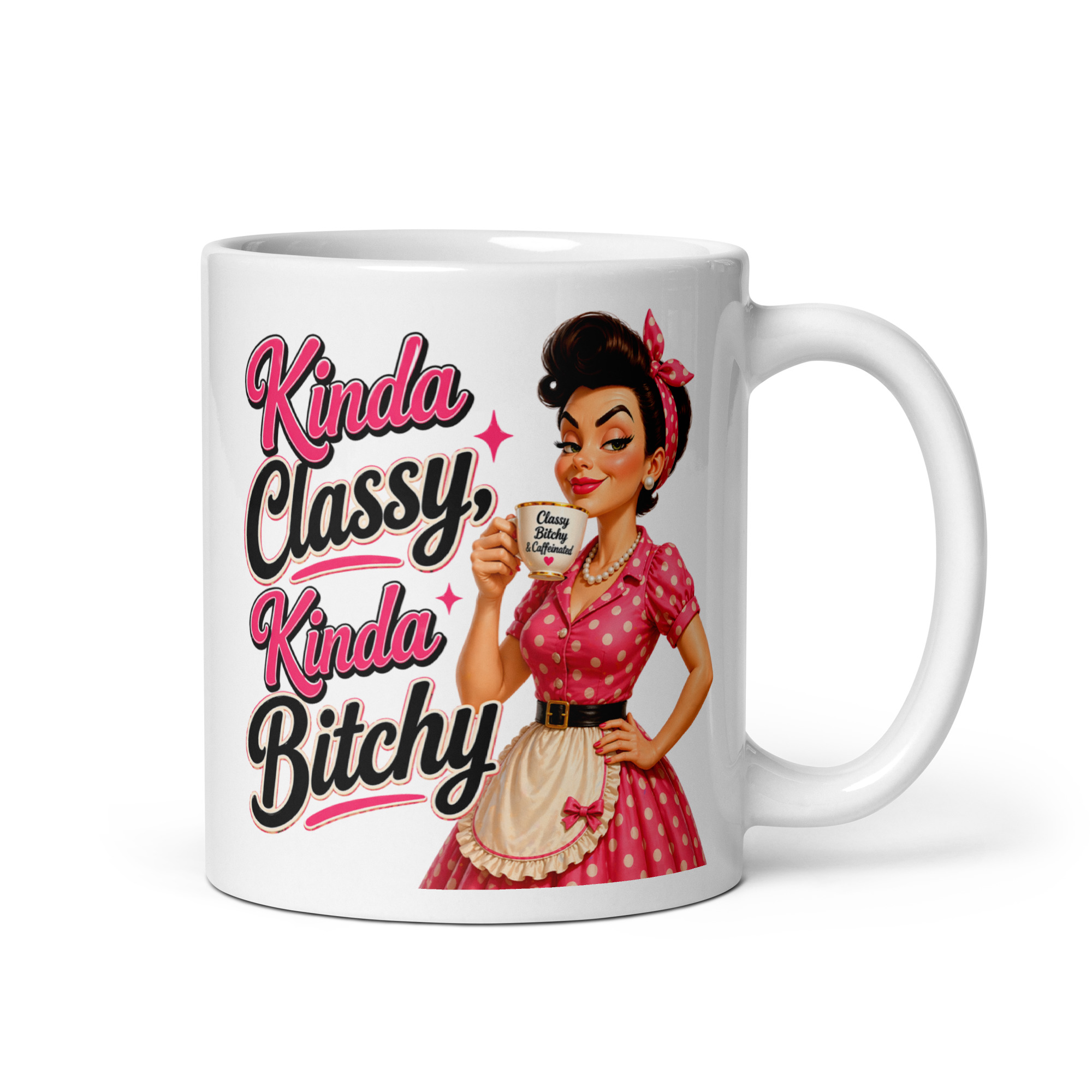 Kinda Classy Kinda Bitchy Funny Mug For Her