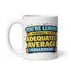 Leaving Job Mug For Adequate Average Colleagues