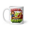 Love Is Not Leaving The Room To Fart Funny Mug Valentine