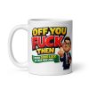 Off You Fuck Then I Mean Good Luck New Job Mug