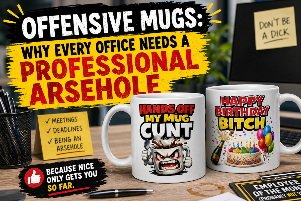 Offensive Mugs