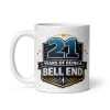 Rude 21st Birthday Mug 21 Years Of Being A Bell End
