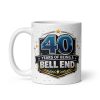 Rude 40th Birthday Mug 40 Years Of Being A Bell End