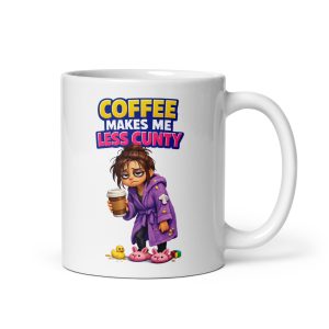 Rude Mugs For Her Coffee Makes Me Less Cunty Mug