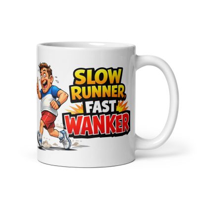Rude Mugs For Runners – Slow Runner Fast Wanker Mug