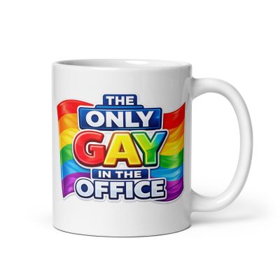 The Only Gay In The Office Mug Pride Funny Gift Mug