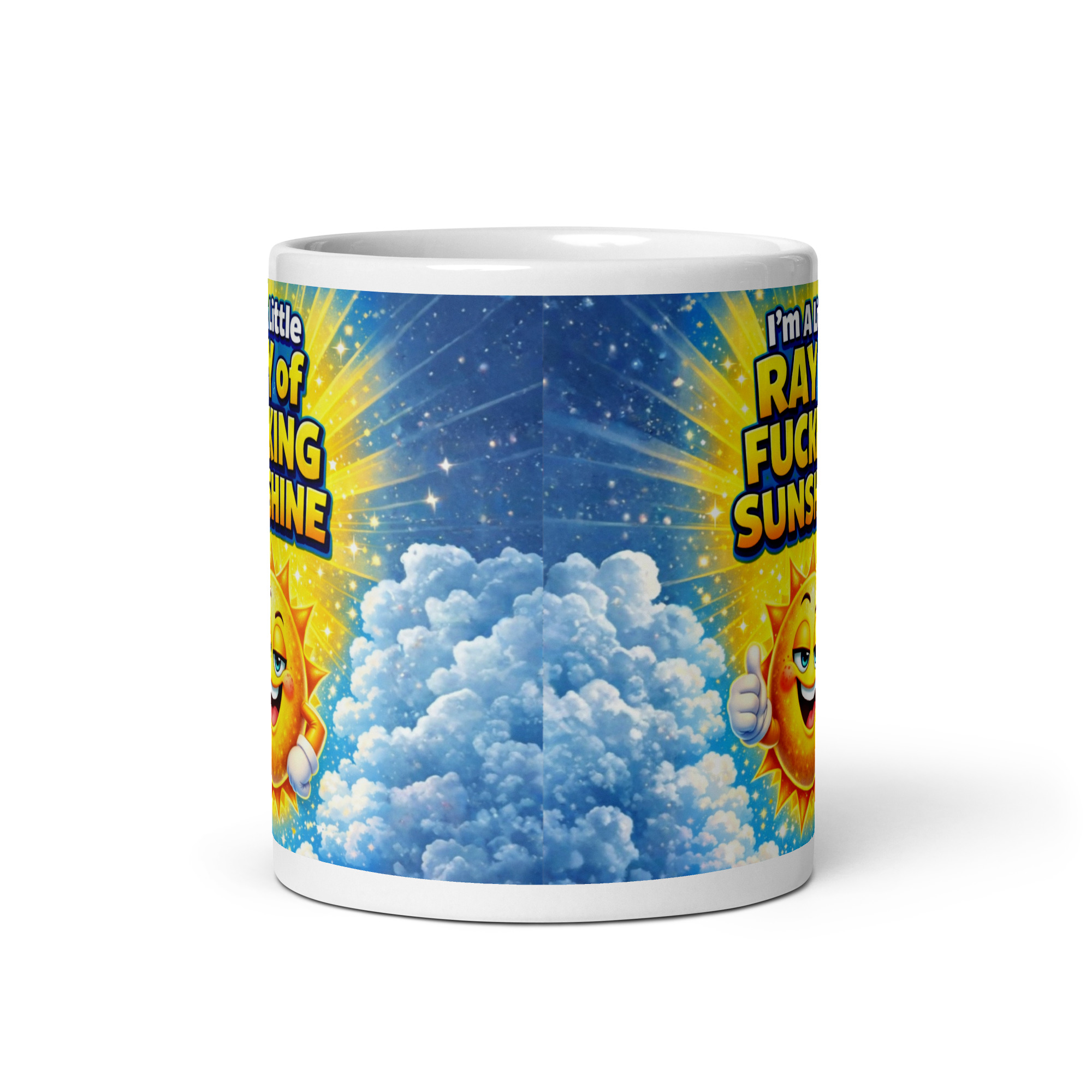 I’m A Little Ray Of Fucking Sunshine Funny Motivational Mug