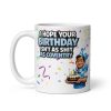 I Hope Your Birthday Isn’t As Shit As Coventry Mug