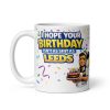 I Hope Your Birthday Isn’t As Shit As Leeds Mug