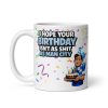 I Hope Your Birthday Isn’t As Shit As Man City Mug