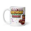 I Hope Your Birthday Isn’t As Shit As Forest Mug