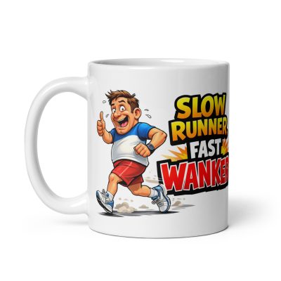 Rude Mugs For Runners – Slow Runner Fast Wanker Mug