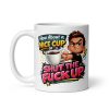 How About A Nice Cup Of Shut The Fuck Up Mug