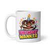 Birthday Wanker Mug Rude Funny Birthday Gift Mugs