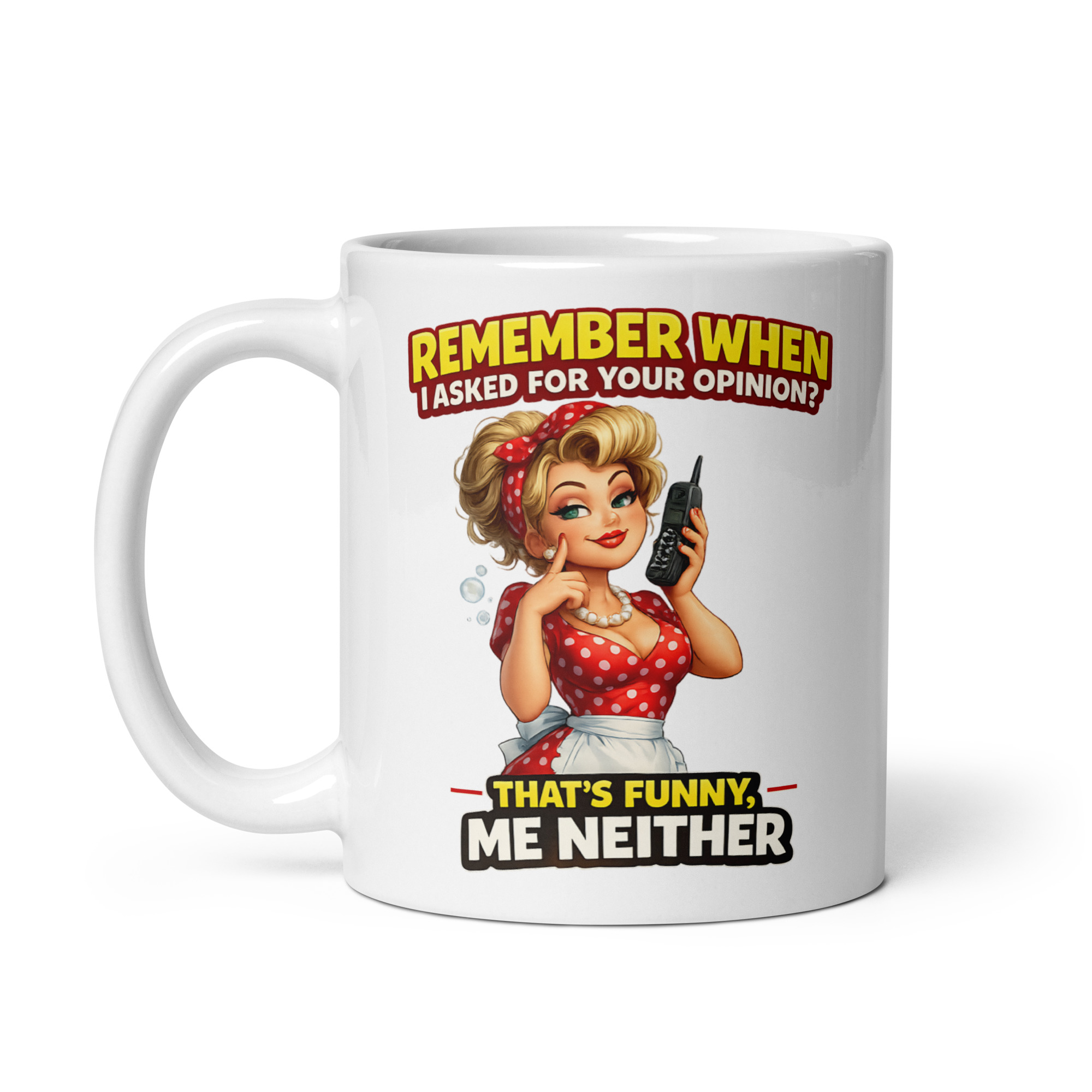 Funny Sarcastic Mugs For Her – Did I Ask For Your Opinion