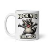 Fuck You This Much Mug Funny Novelty Rude Mugs