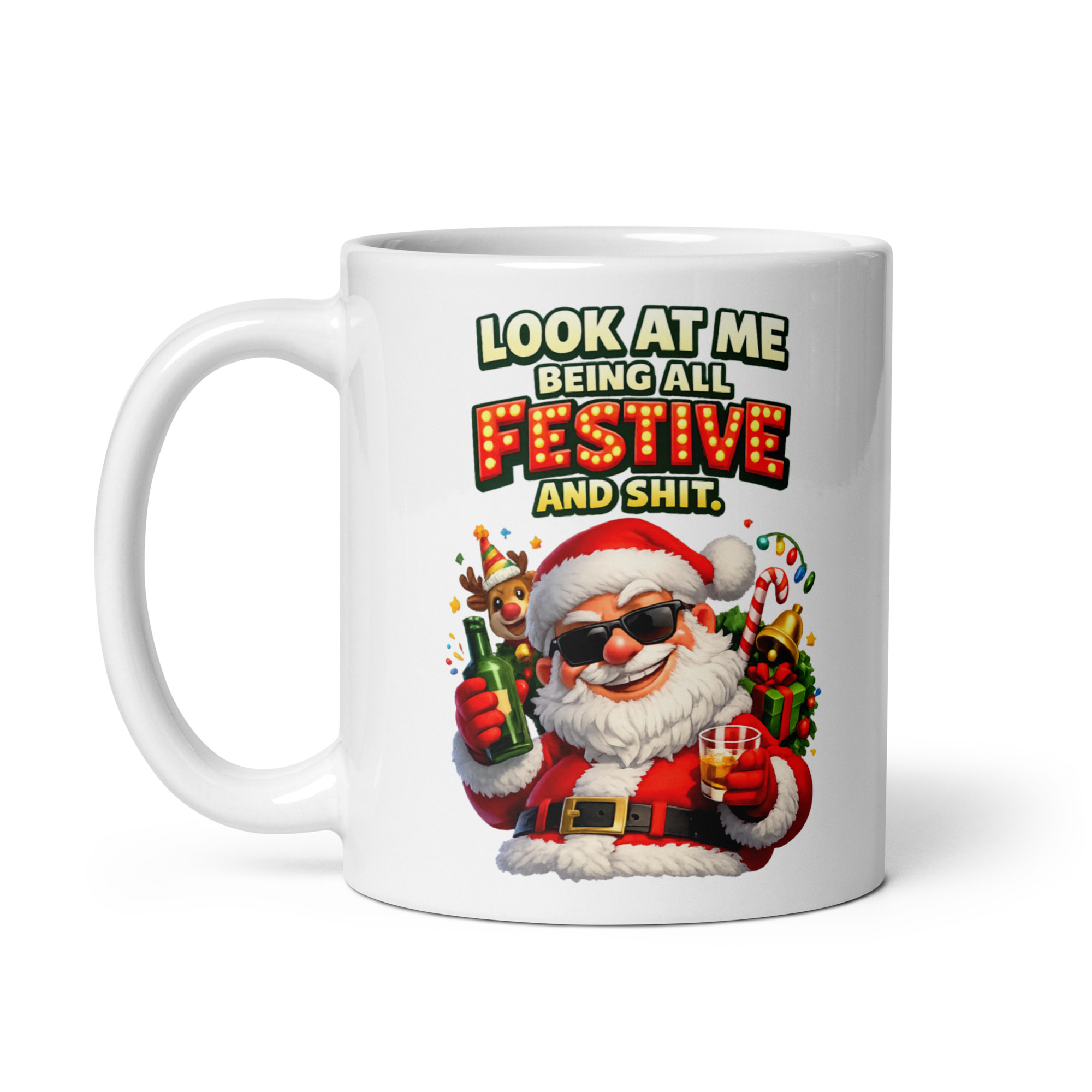 Look At Me Being All Festive And Shit Funny Christmas Mug