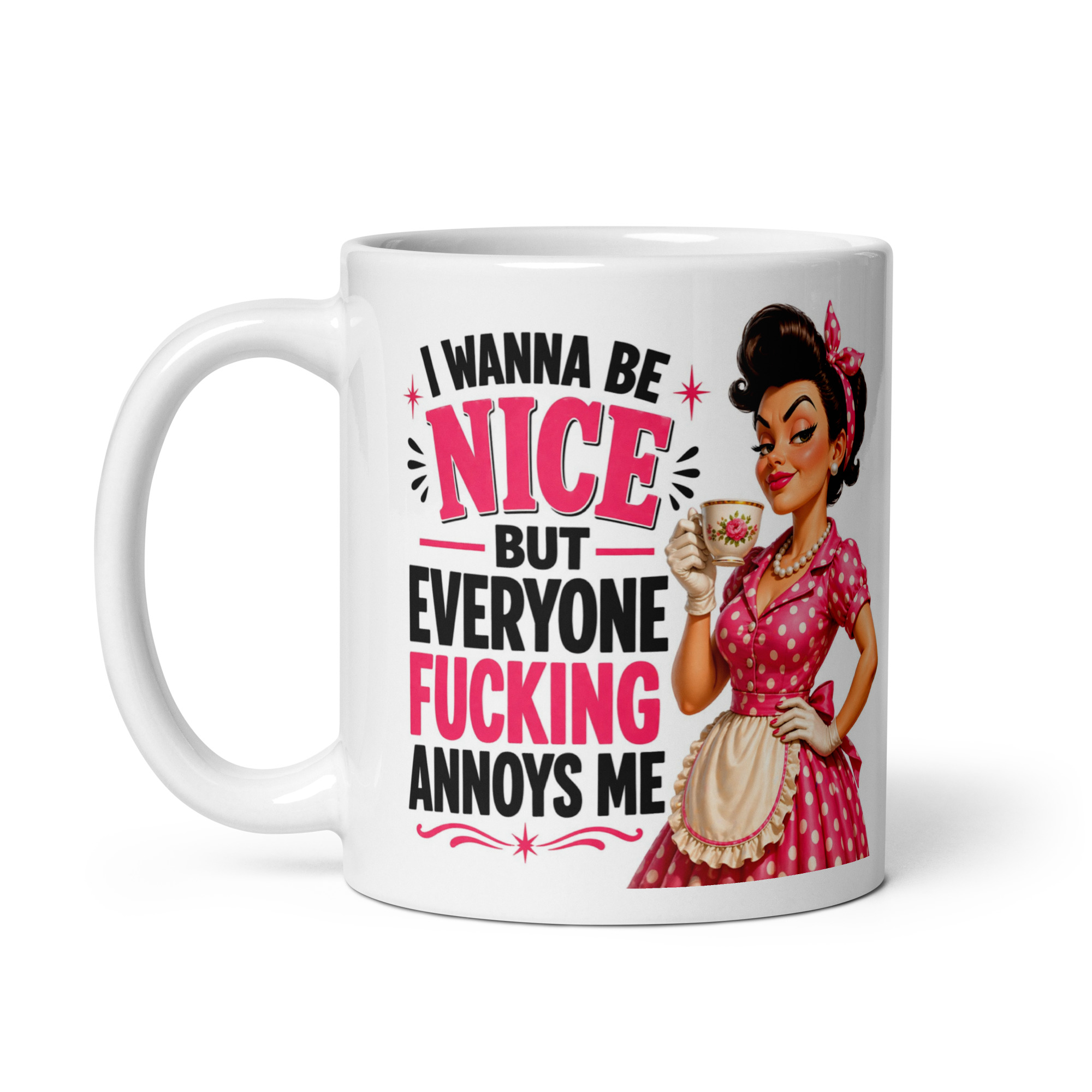 Funny Mugs For Her Everyone Fucking Annoys Me Mug