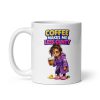 Rude Mugs For Her Coffee Makes Me Less Cunty Mug