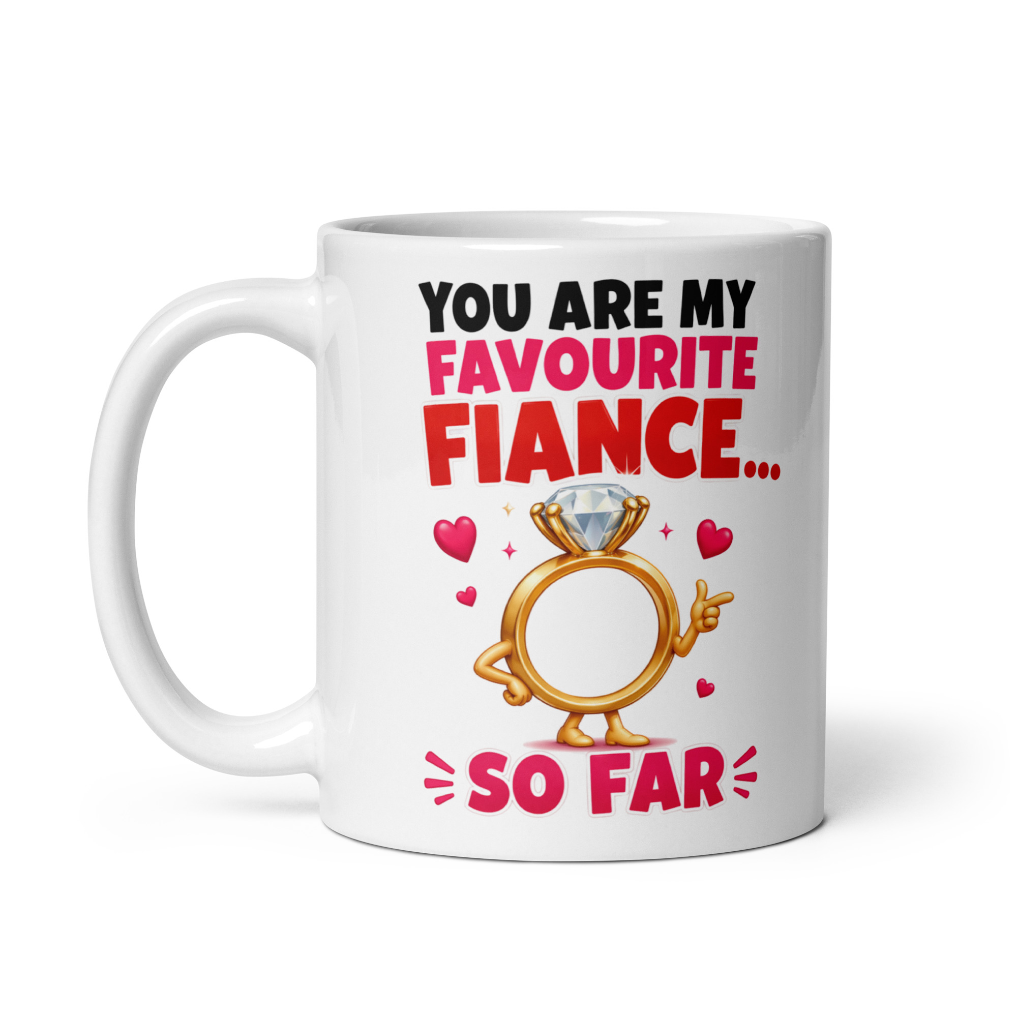 You Are My Favourite Fiancé So Far Funny Engagement Mug